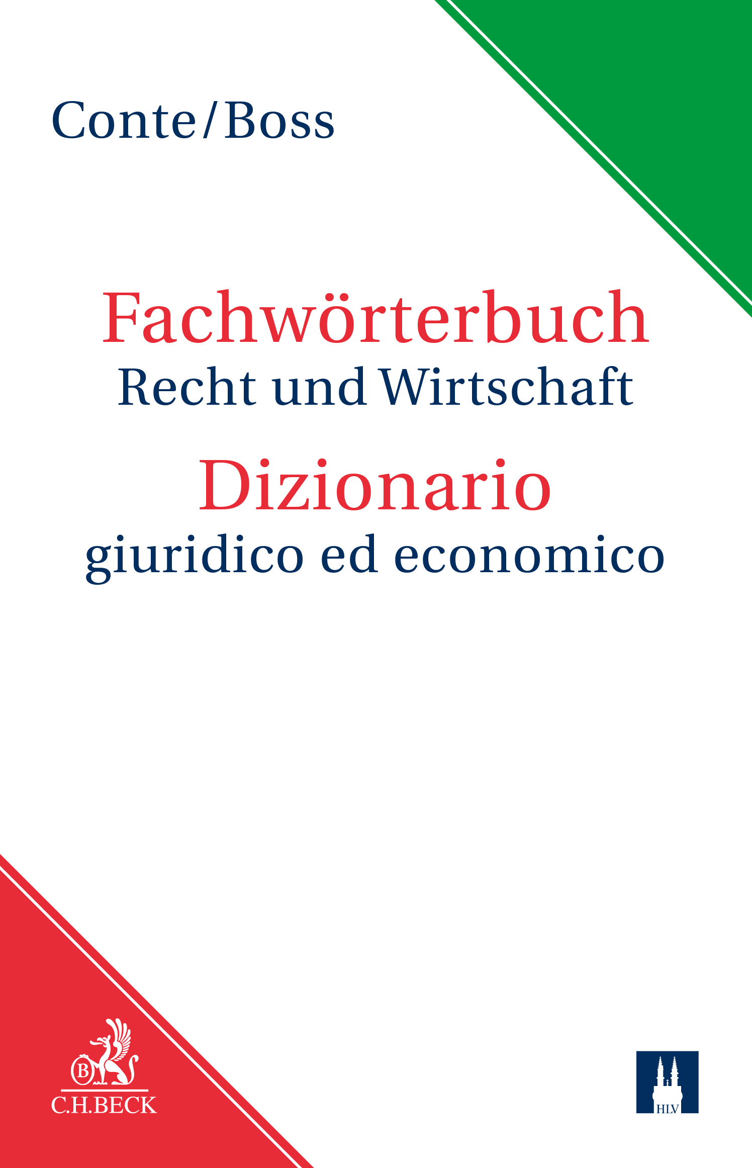 Conte/Boss/Morosini: W&ouml;rterbuch Recht und Wirtschaft / Dizionario giuridico ed economico (Deutsch-Italienisch / Italienisch-Deutsch)