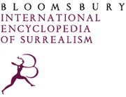 Bloomsbury International Encyclopedia of Surrealism