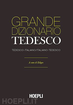 Grande Dizionario Tedesco (= Nuova edizione de il Sansoni Tedesco)