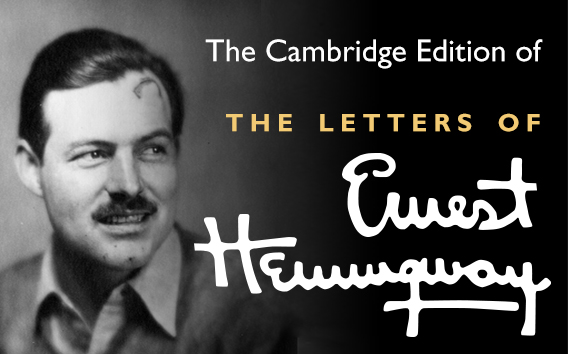 The Cambridge Edition of the Letters of Ernest Hemingway