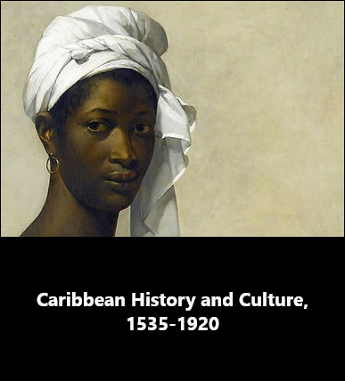 Caribbean History and Culture, 1535-1920