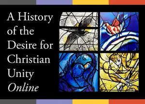 A History of the Desire for Christian Unity Online
