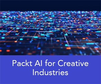 Bloomsbury Visual Arts: Packt AI for the Creative Industries