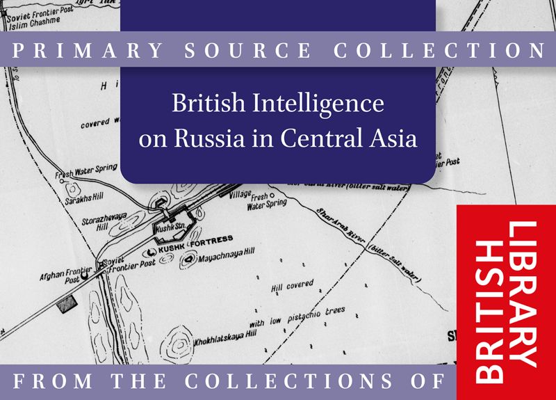 British Intelligence on Russia in Central Asia, c. 18651949