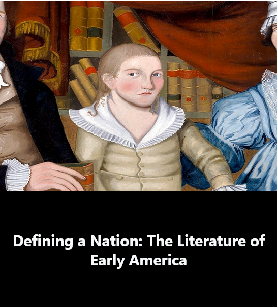 Defining a Nation: The Literature of Early America