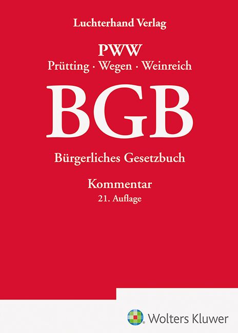Pr&uuml;tting/Wegen/Weinreich: B&uuml;rgerliches Gesetzbuch - Kommentar