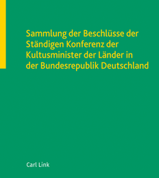 Sammlung der Beschl&uuml;sse der St&auml;ndigen Konferenz der Kultusminister der L&auml;nder in der Bundesrepublik Deutschland