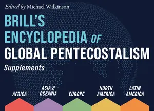 Brill's Encyclopedia of Global Pentecostalism Supplements Online