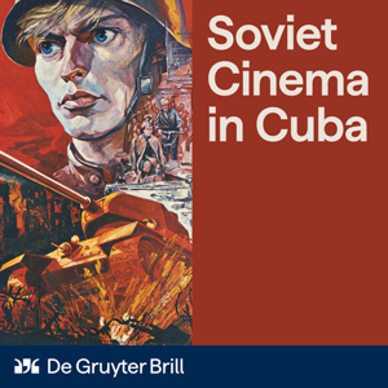 Soviet Cinema in Cuba: Reception, Influence, Legacy
